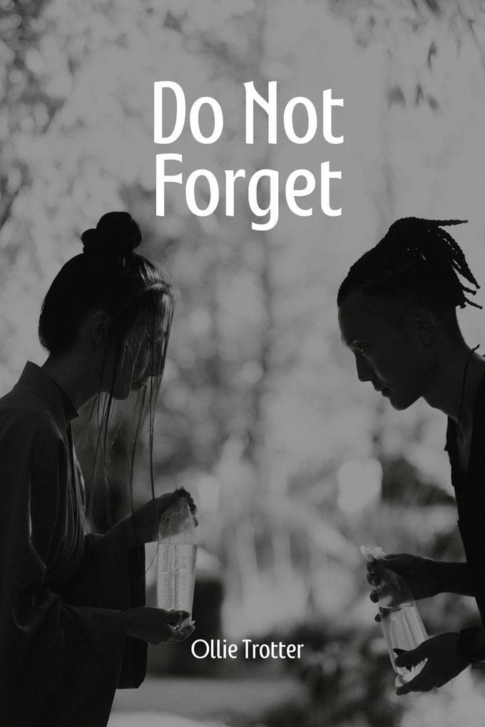 Do Not Forget