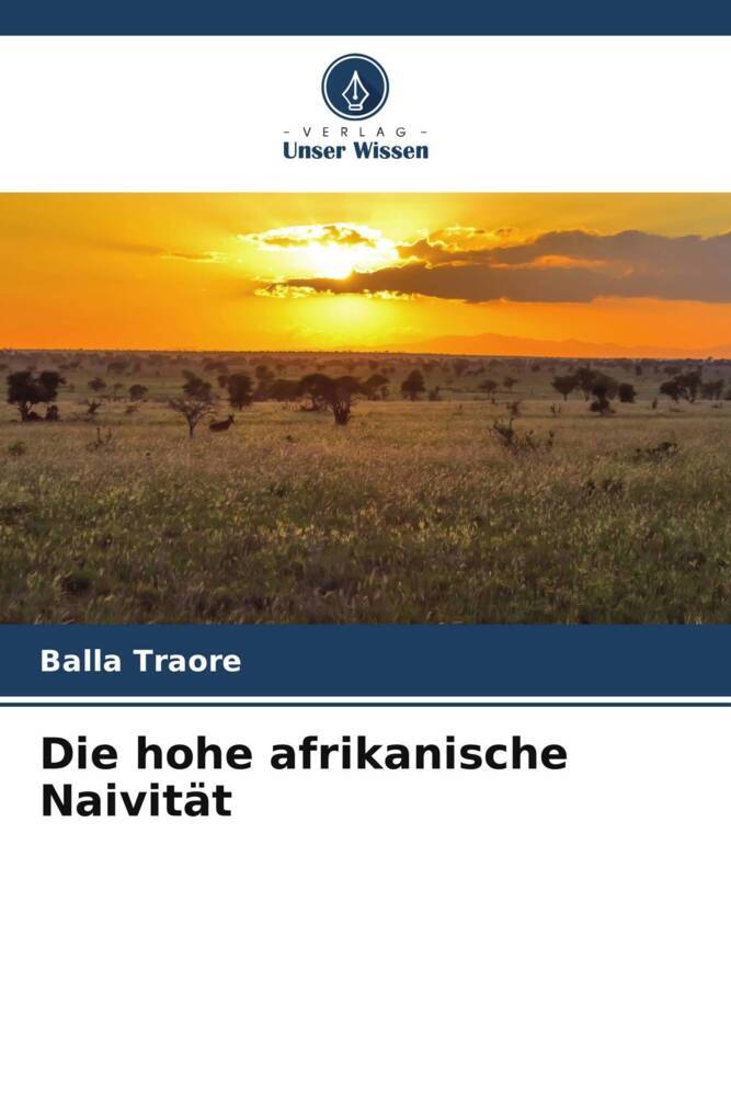 Die hohe afrikanische Naivität