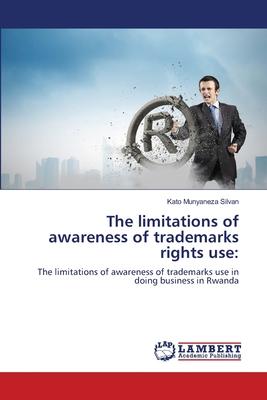 The limitations of awareness of trademarks rights use: