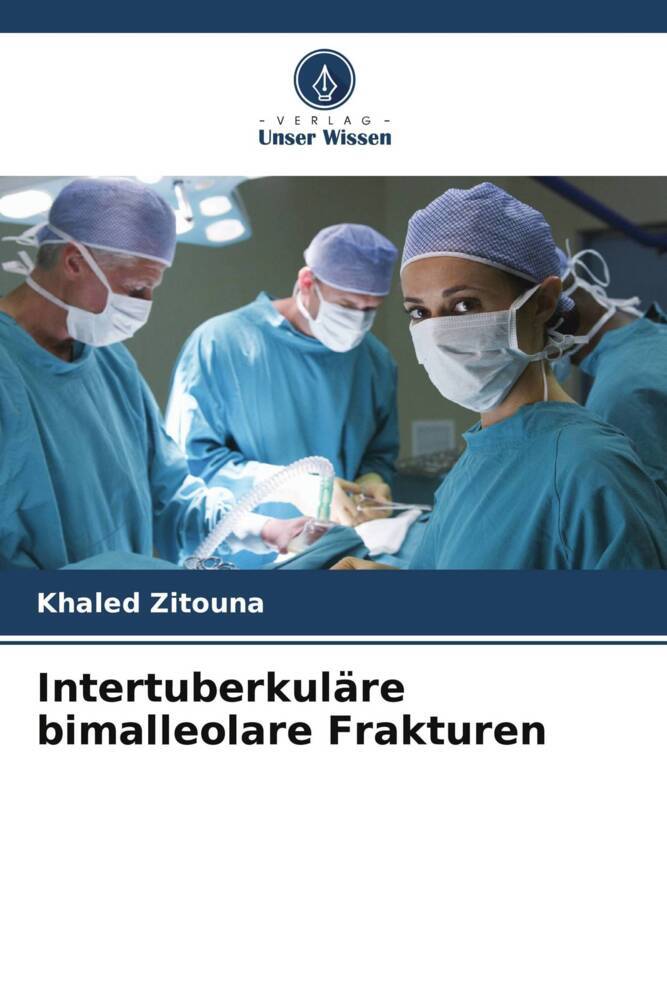 Intertuberkuläre bimalleolare Frakturen