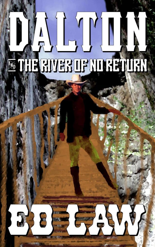 Dalton and the River of No Return (The Dalton Series #4)
