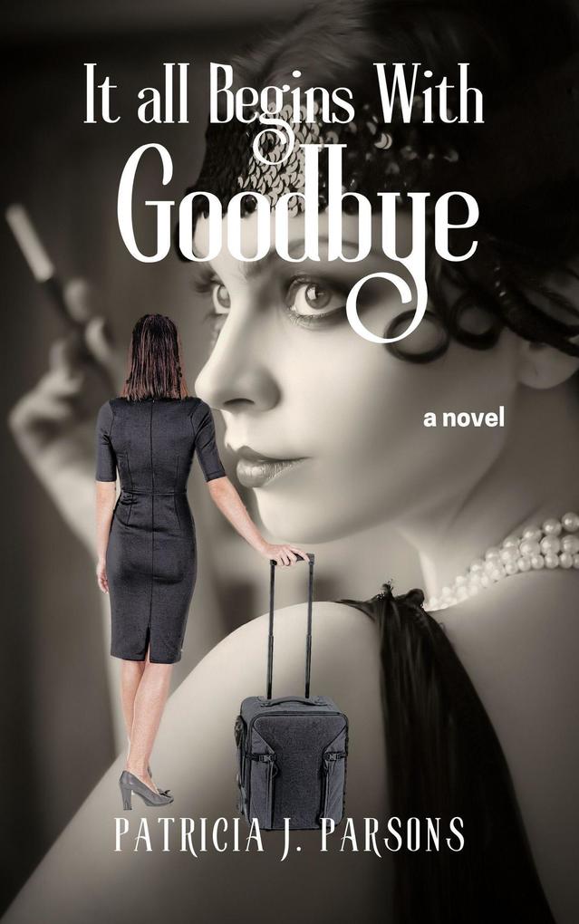It All Begins With Goodbye (almost-but-not-quite-true stories #6)