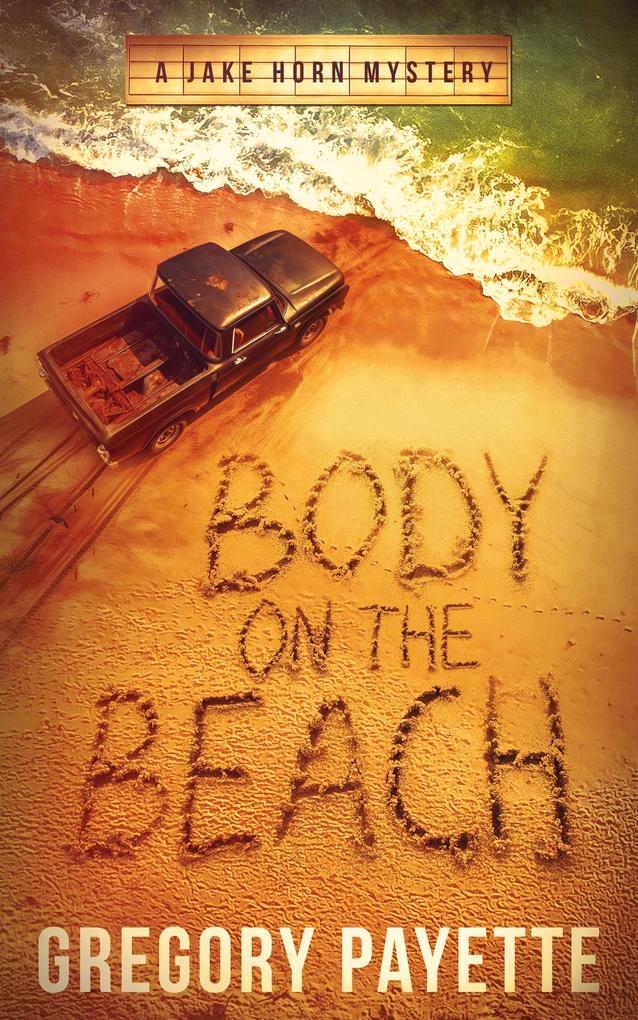 Body on the Beach (Jake Horn Mystery Series #2)