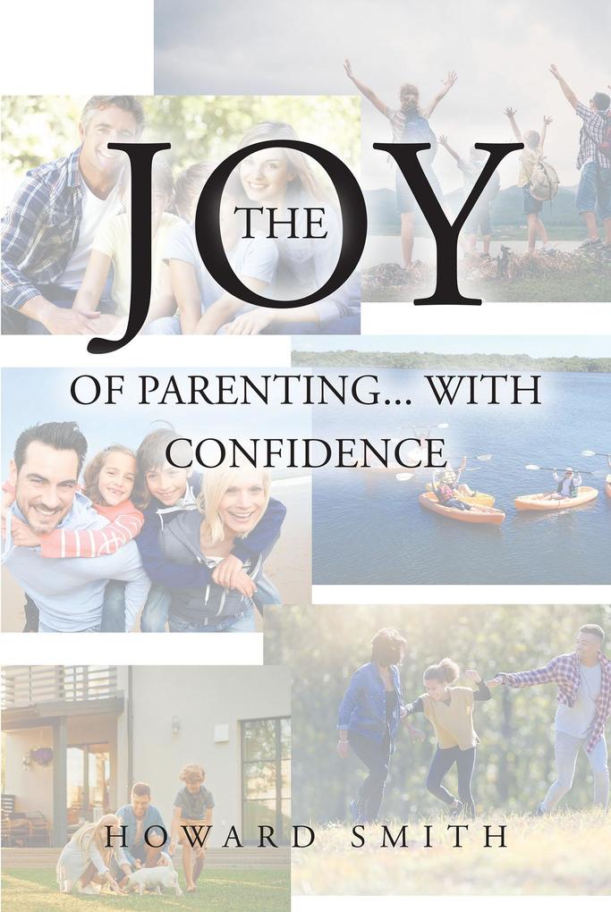 The Joy of Parenting... With Confidence