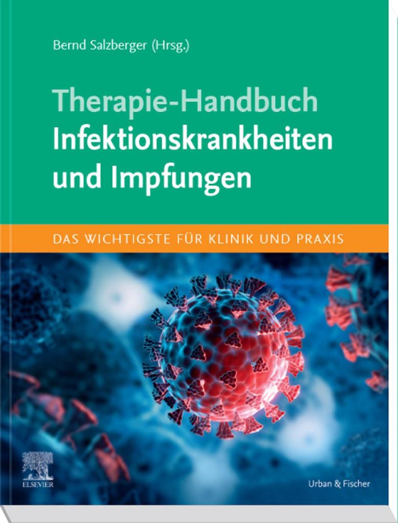 Therapie-Handbuch - Infektionskrankheiten und Impfungen - Bernd Salzberger