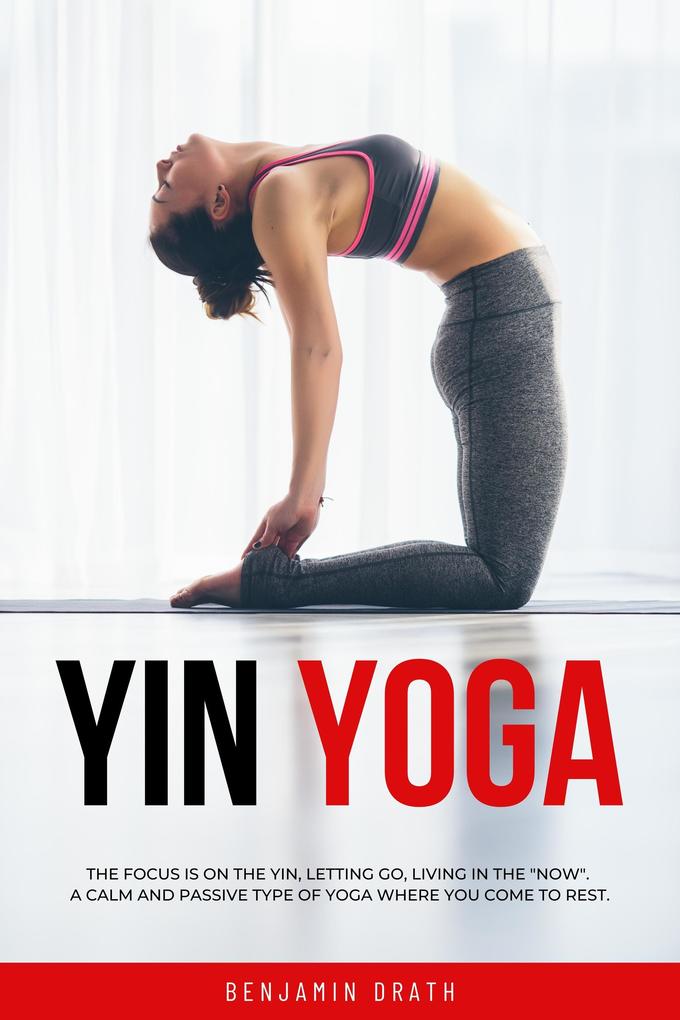 Yin Yoga : The focus is on the yinletting goliving in the now.A calm and passive type of yoga where you come to rest.