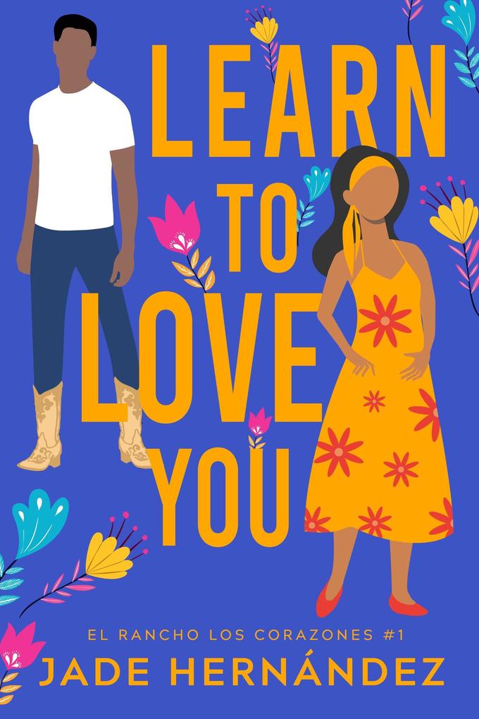 Learn to Love You (El Rancho Los Corazones #1)