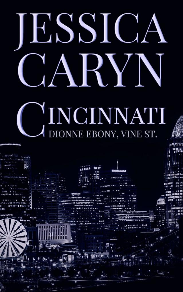 Dionne Ebony Vine St. (Cincinnati Series #3)