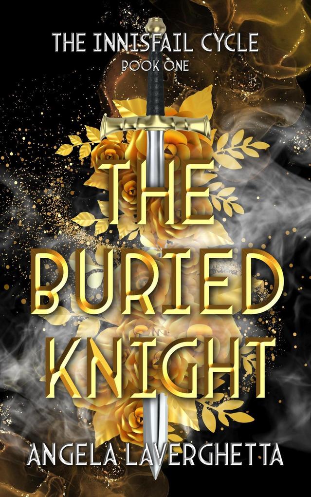 The Buried Knight (The Innisfail Cycle #1)