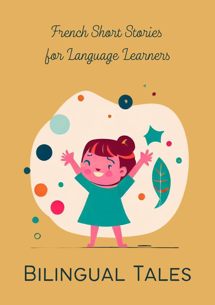 Bilingual Tales: French Short Stories for Language Learners