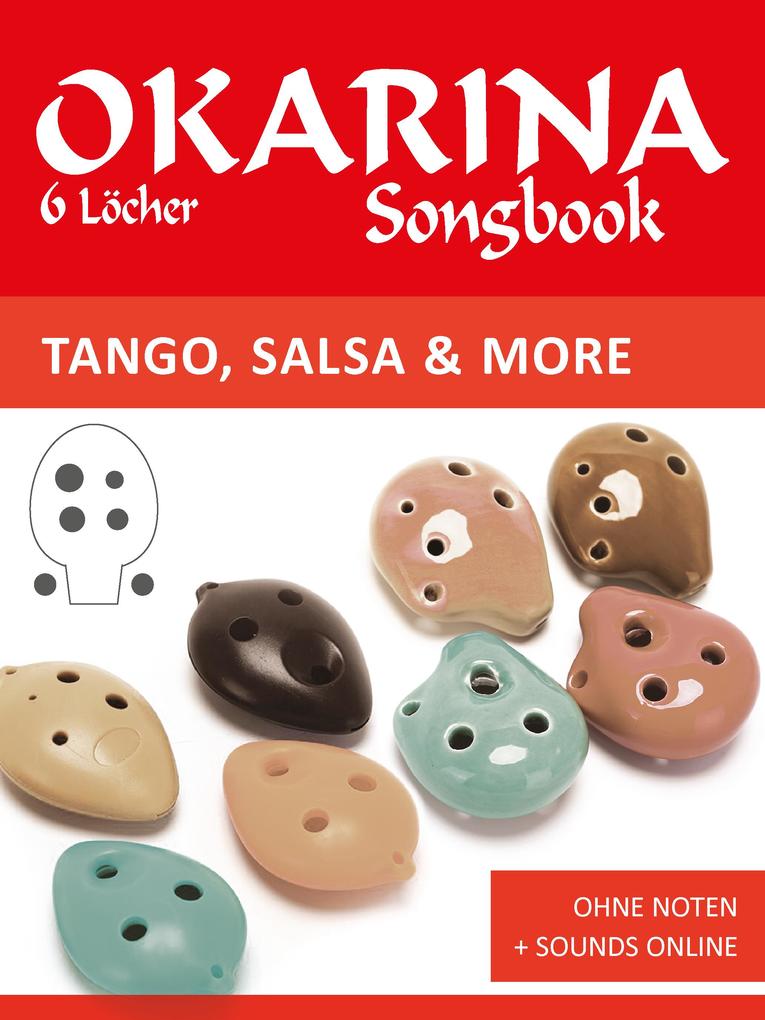 Okarina Songbook - 6 Löcher - Tango Salsa & more