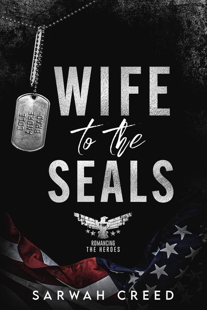 Wife to the SEALs (Romancing The Heroes #2)