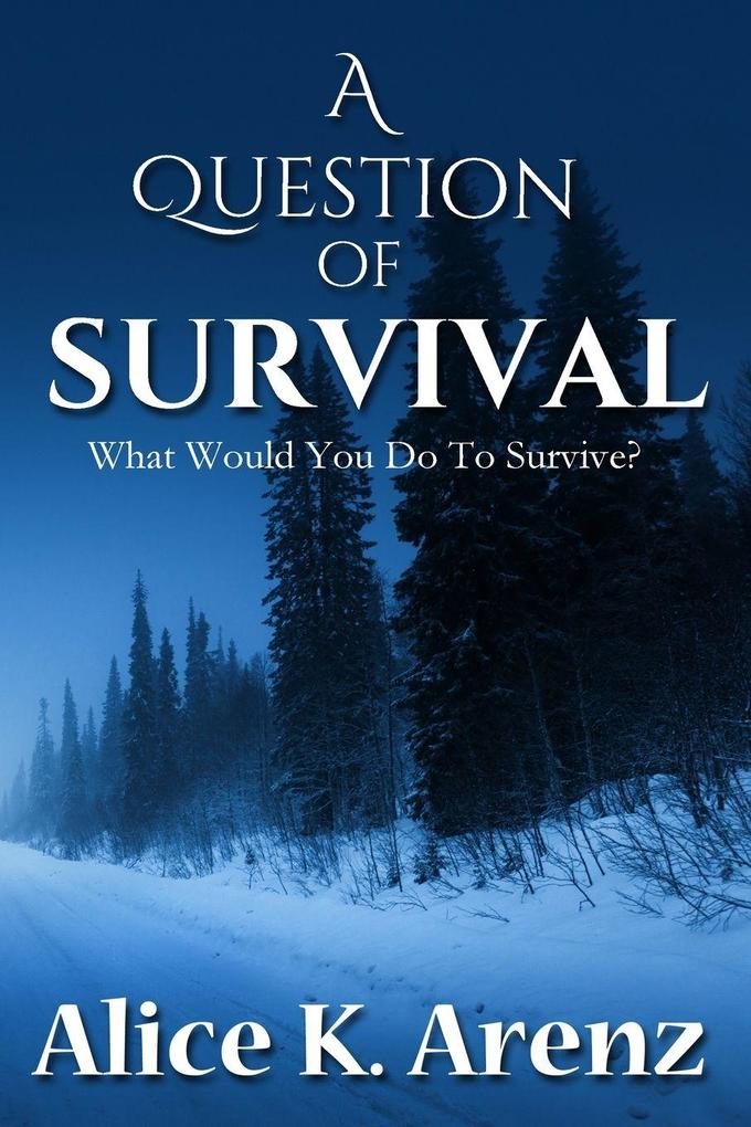 A Question of Survival
