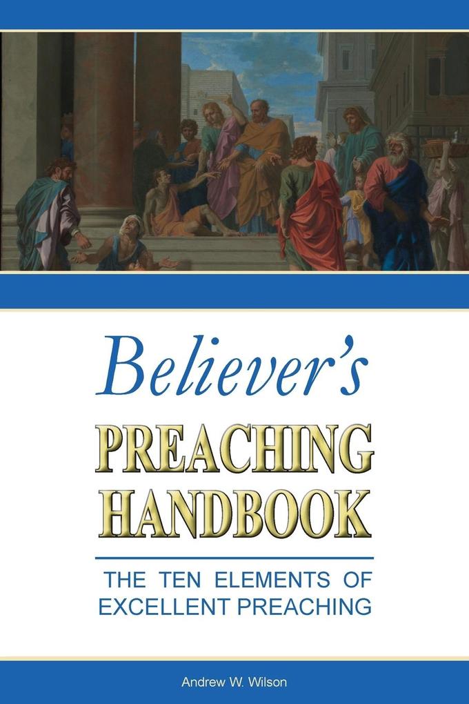 Believer‘s Preaching Handbook