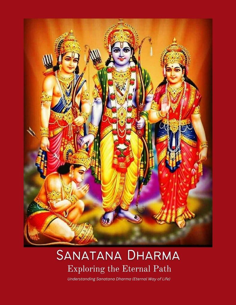 Sanatana Dharma Exploring the Eternal Path Understanding Sanatana Dharma (Eternal Way of Life)