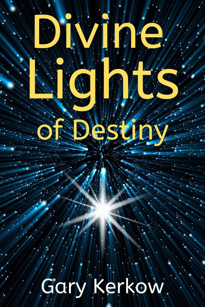 Divine Lights of Destiny