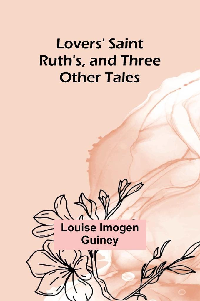 Lovers‘ Saint Ruth‘s and Three Other Tales