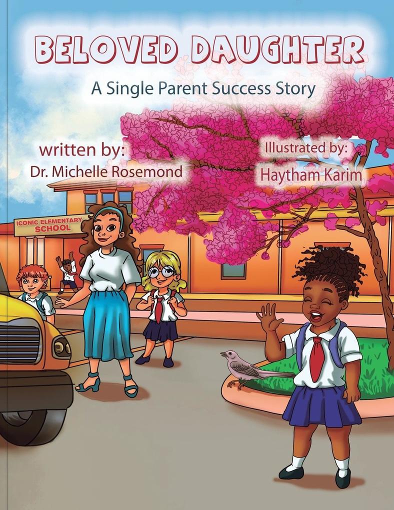 Beloved Daughter - A Single Parent Success Story