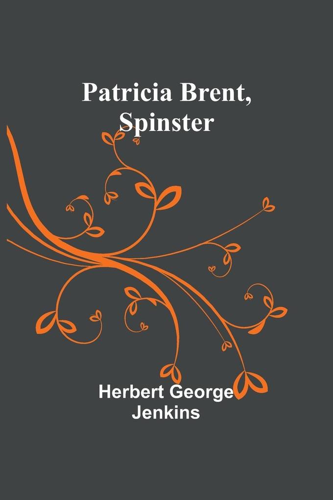 Patricia Brent Spinster