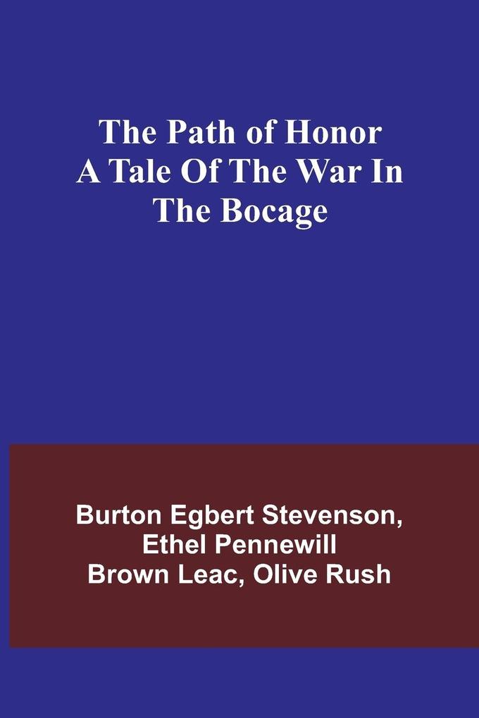 The path of honor A tale of the war in the Bocage