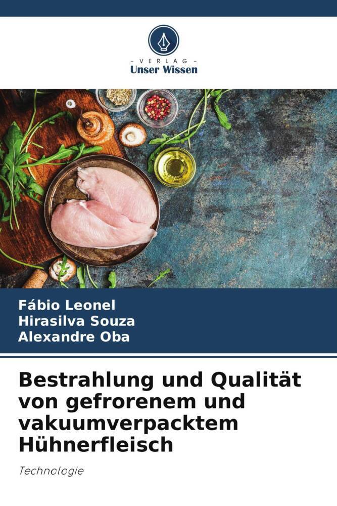 Bestrahlung und Qualität von gefrorenem und vakuumverpacktem Hühnerfleisch