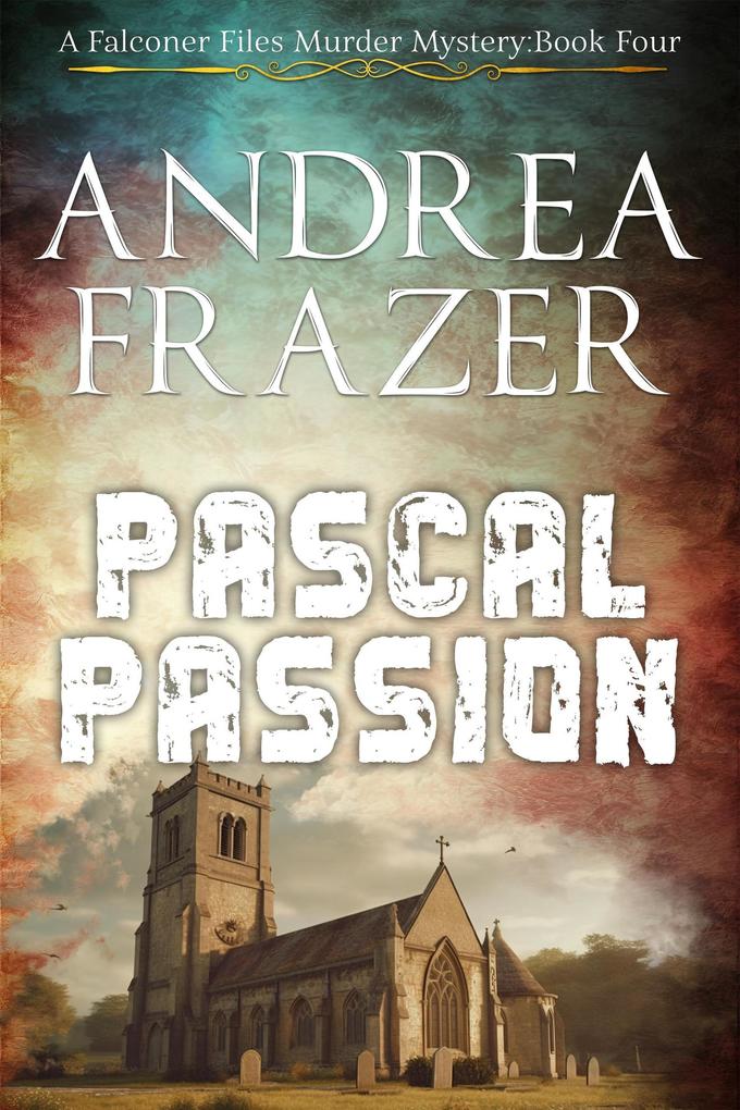 Pascal Passion (The Falconer Files Murder Mysteries #4)