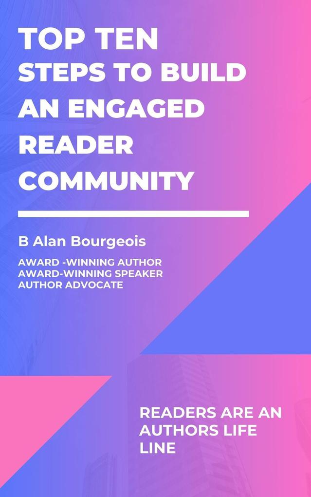 Top Ten Steps to Build an Engaged Reader Community (Top Ten Series)