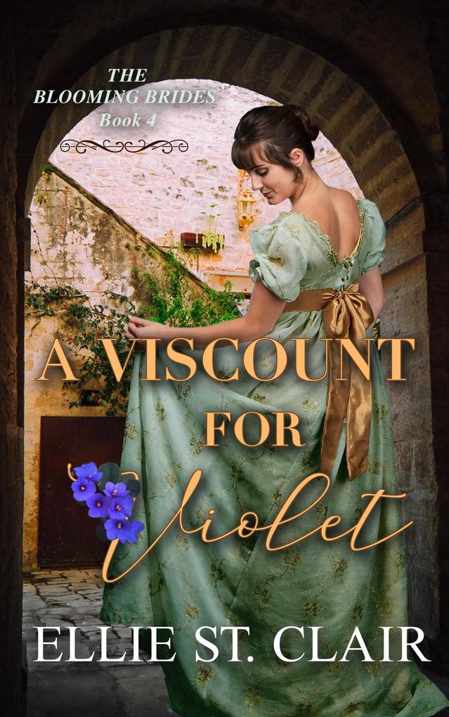 A Viscount for Violet (The Blooming Brides #4)