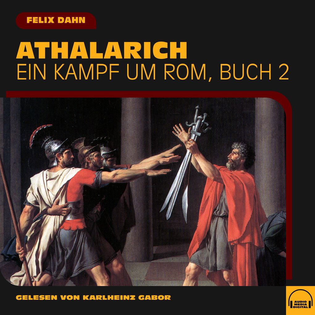Athalarich (Ein Kampf um Rom Buch 2)