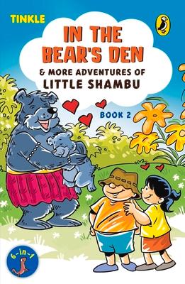 In the Bear‘s Den & More Adventures of Little Shambu