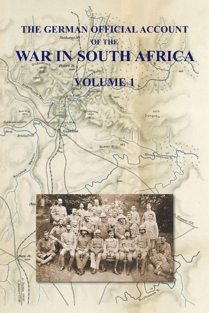 THE GERMAN OFFICIAL ACCOUNT OF THE THE WAR IN SOUTH AFRICA
