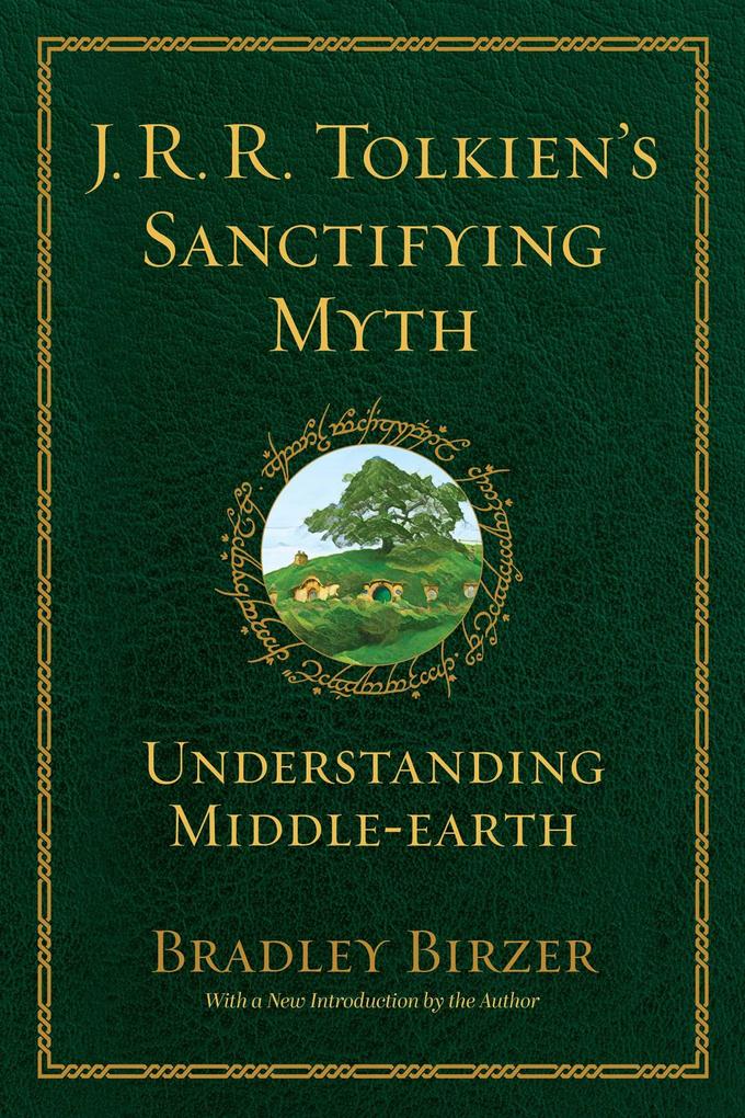 J.R.R. Tolkien‘s Sanctifying Myth