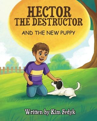 Hector The Destructor and The New Puppy