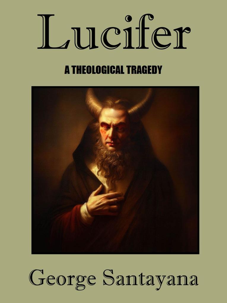Lucifer -- A Theological Tragedy