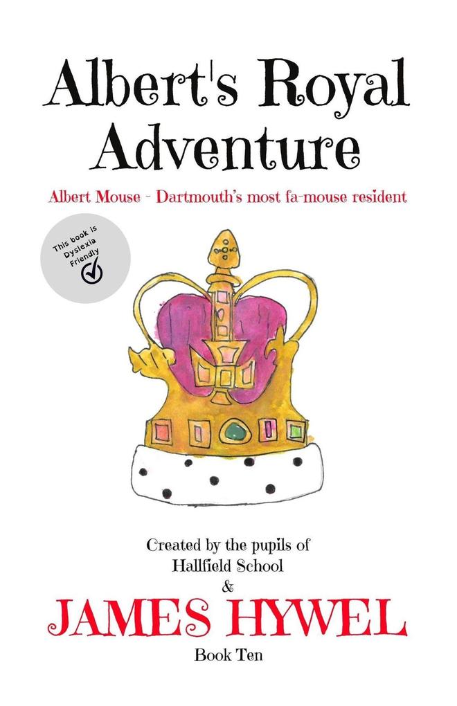 Albert‘s Royal Adventure (The Adventures of Albert Mouse #10)