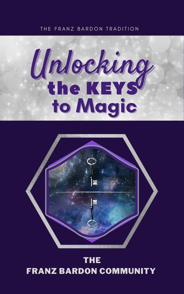 Unlocking the Keys to Magic: A Conversation with Franz Bardon Practitioners