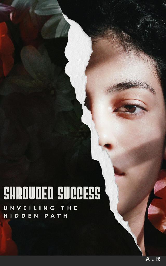Shrouded Success: Unveiling the Hidden Path