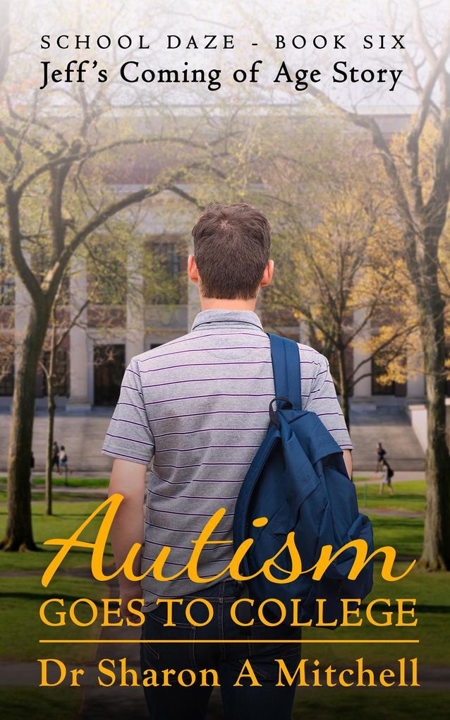 Autism Goes to College (School Daze #6)