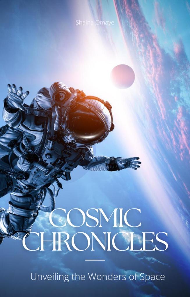 Cosmic Chronicles: Unveiling the Wonders of Space (Questing4Answers #1)