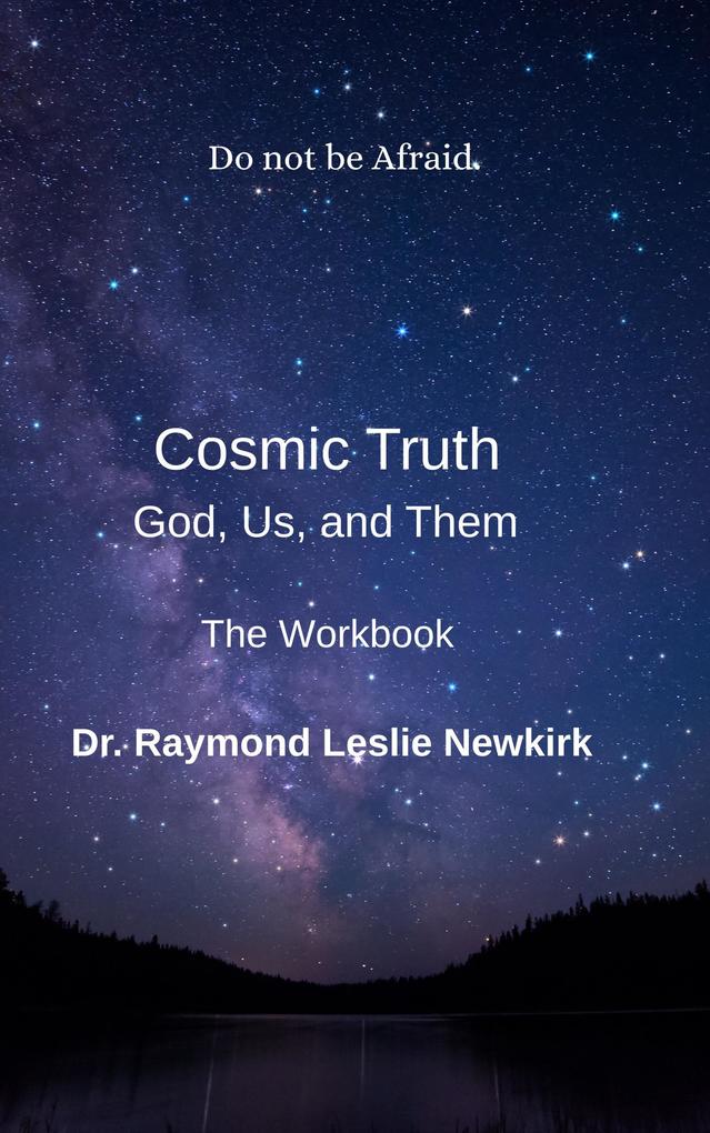 Cosmic Truth: God Us and Them
