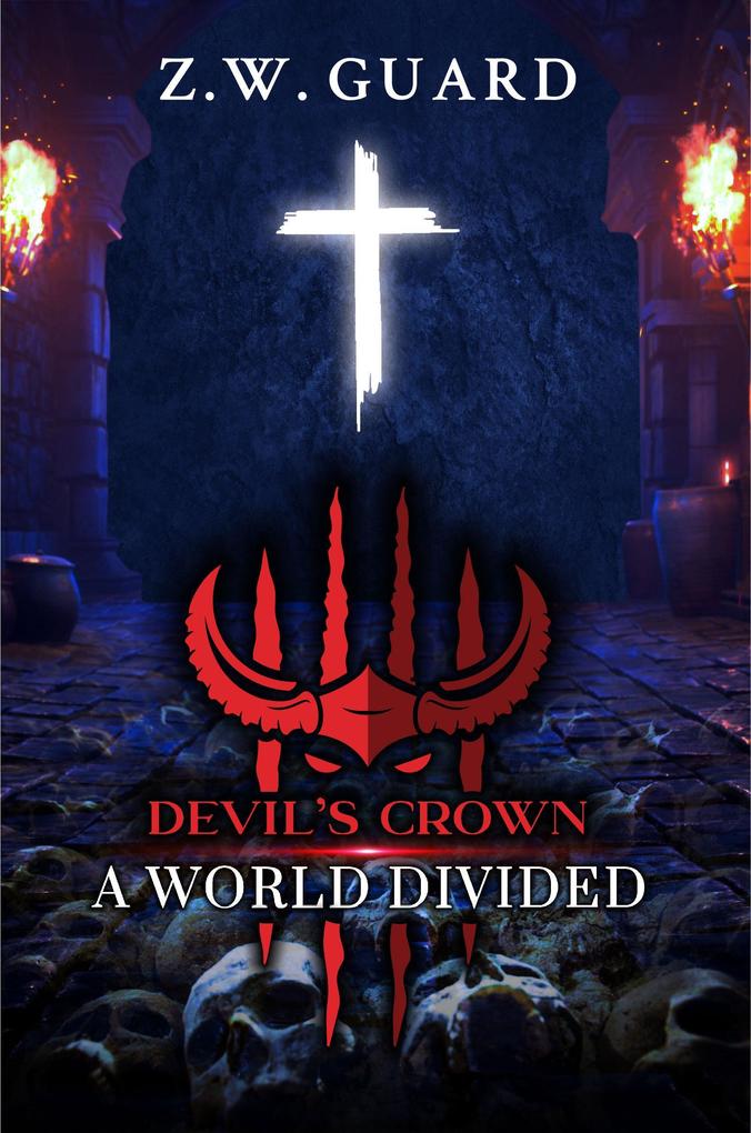 Devil‘s Crown: A World Divided