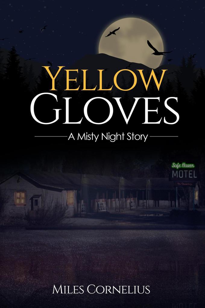 Yellow Gloves: A Misty Night Story