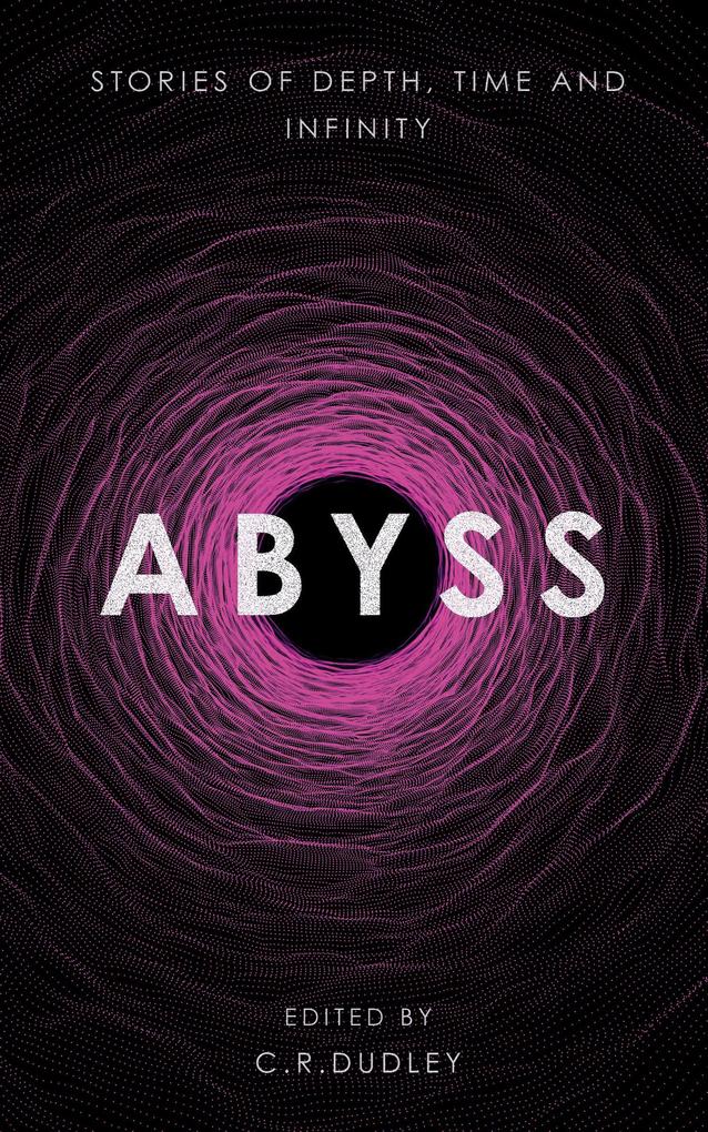 Abyss: Stories of Depth Time and Infinity