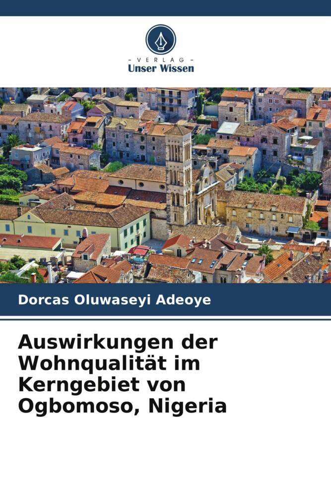 Auswirkungen der Wohnqualität im Kerngebiet von Ogbomoso Nigeria