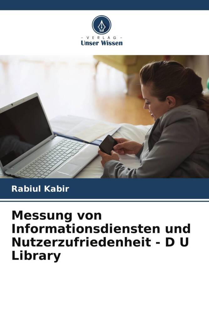 Messung von Informationsdiensten und Nutzerzufriedenheit - D U Library