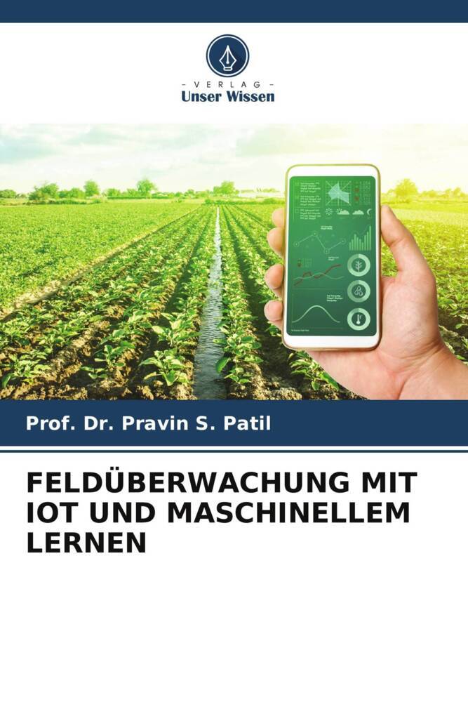 FELDÜBERWACHUNG MIT IOT UND MASCHINELLEM LERNEN