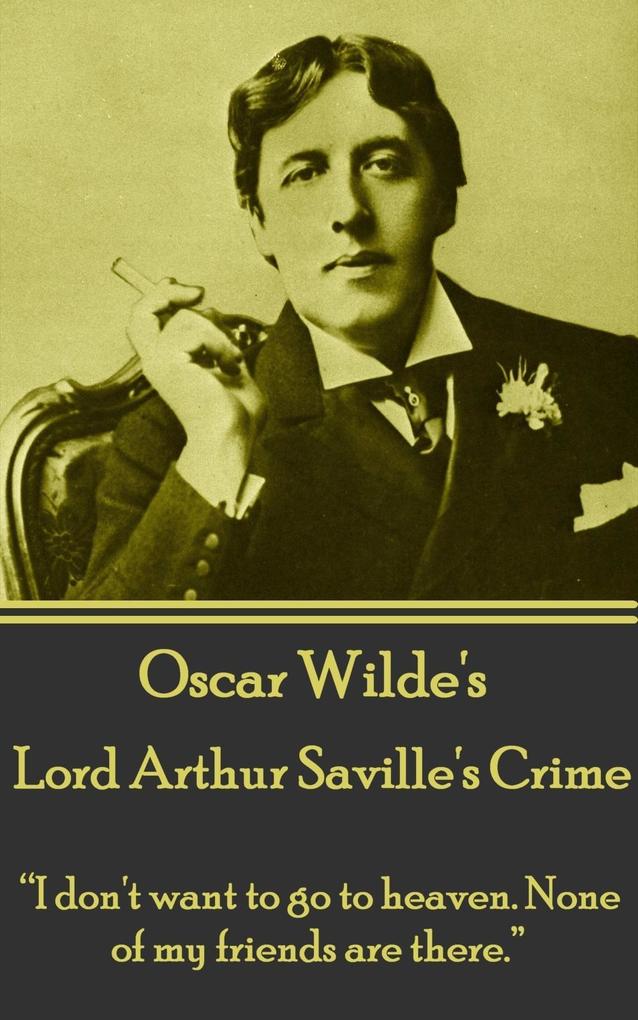  Wilde - Lord Arthur Saville‘s Crime