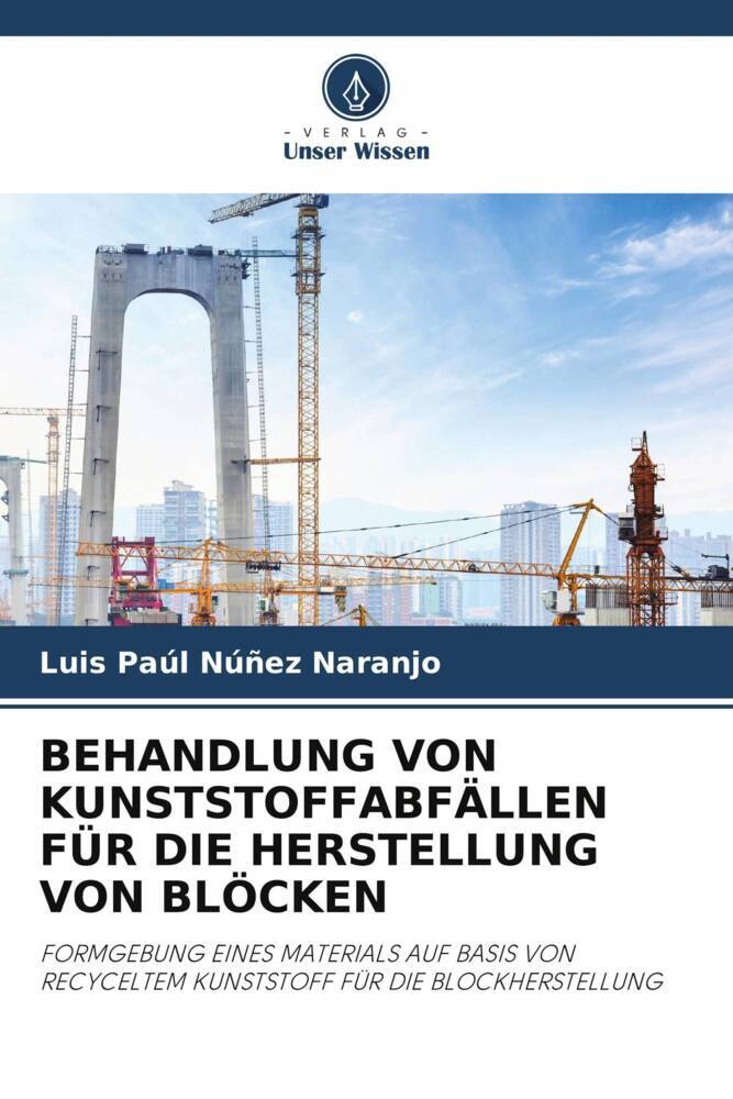 BEHANDLUNG VON KUNSTSTOFFABFÄLLEN FÜR DIE HERSTELLUNG VON BLÖCKEN