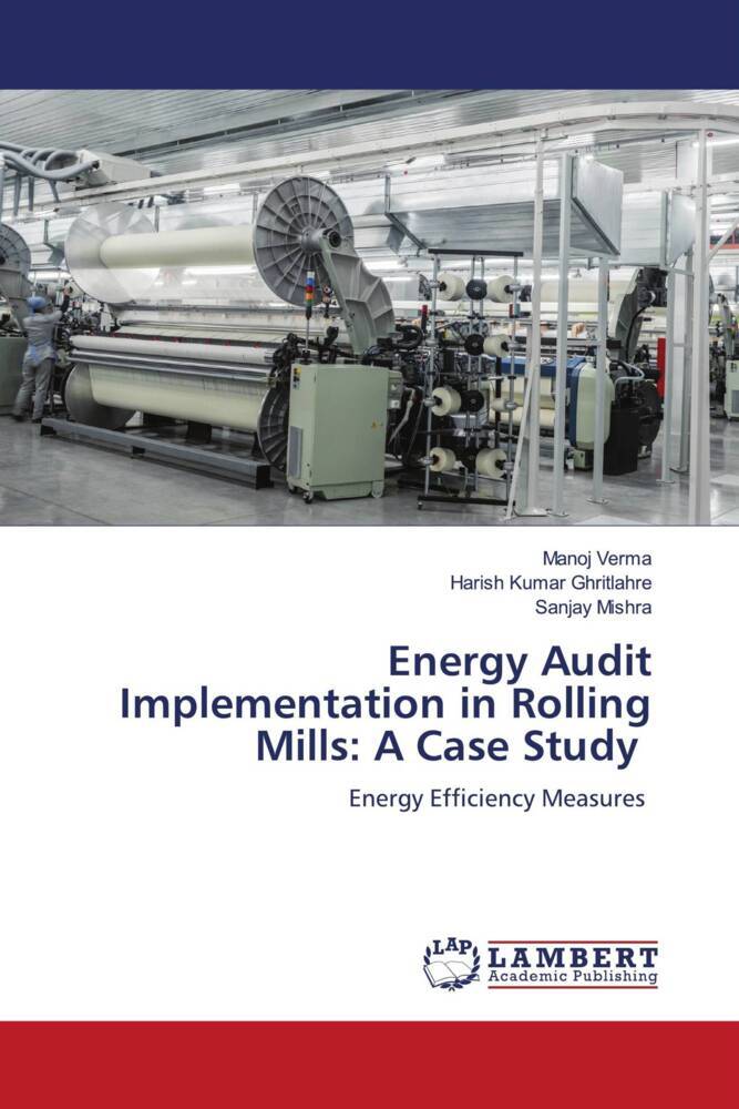 Energy Audit Implementation in Rolling Mills: A Case Study