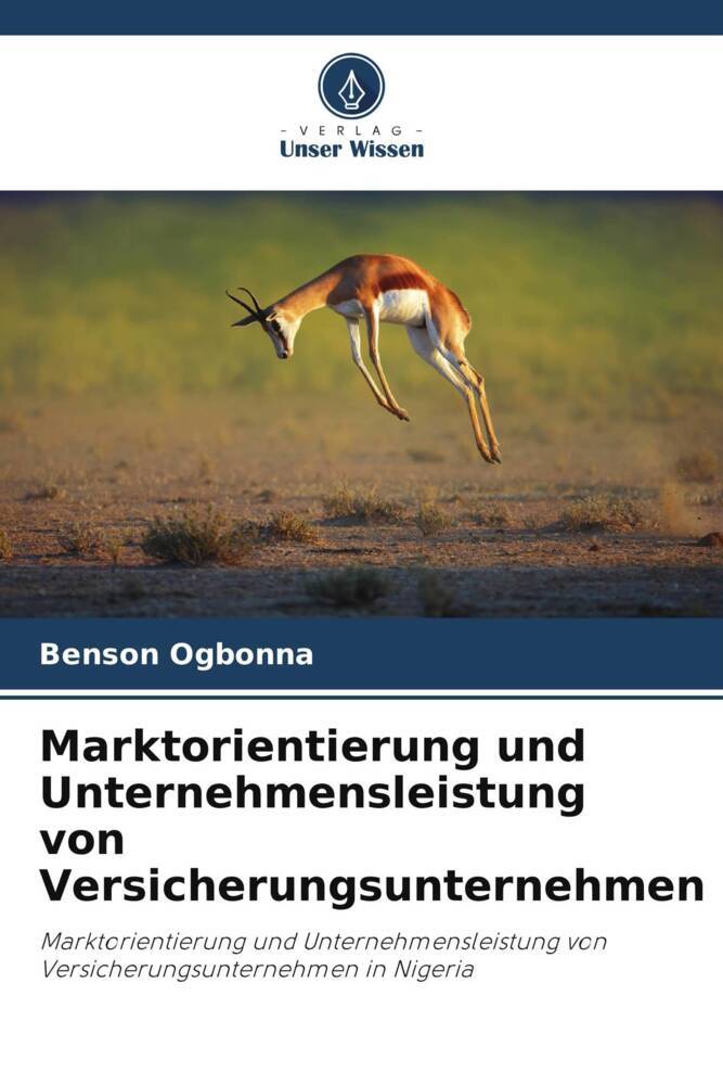 Marktorientierung und Unternehmensleistung von Versicherungsunternehmen